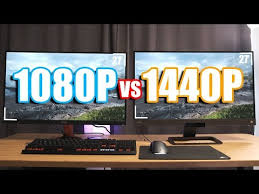 1080p and 1440p